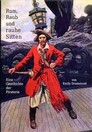 Rum Raub und rauhe Sitten